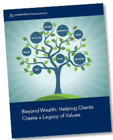 Beyond Wealth: Helping Clients Create a Legacy of Values
